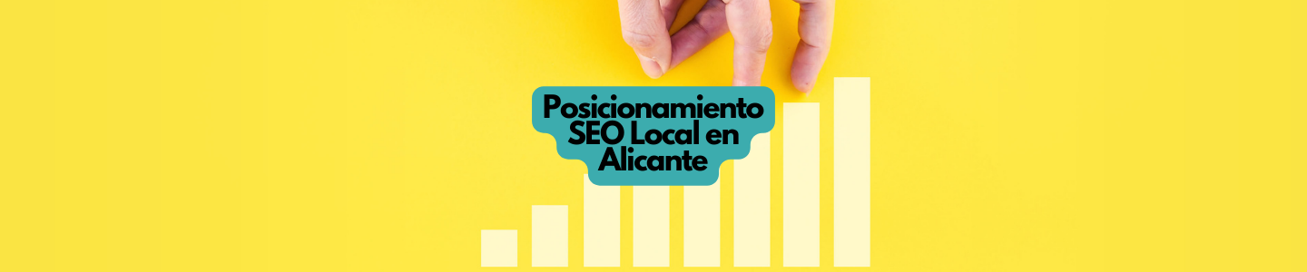 Potenciando tu Posicionamiento SEO Local en Alicante